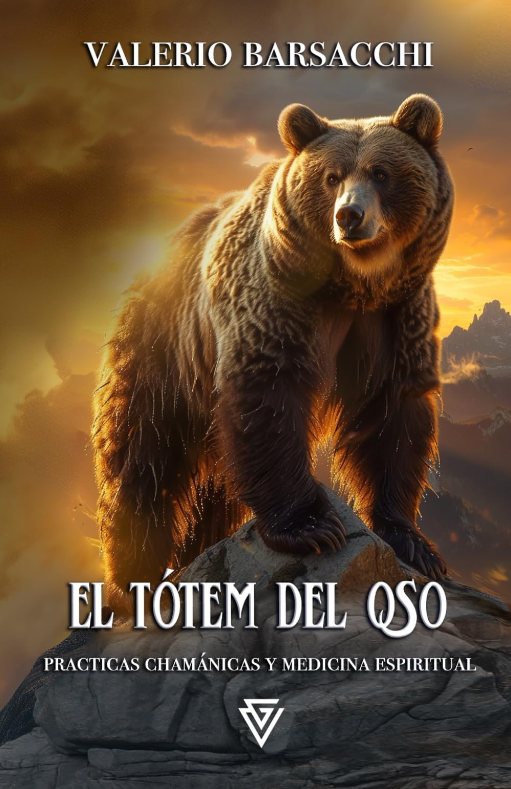 El Tótem del Oso: Prácticas chamánicas y medicina espiritual (Espíritus Guía: La Sabiduría de los Tótems Animales) (Spanish Edition)