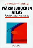  Wärmebrücken- Atlas für den Mauerwerksbau