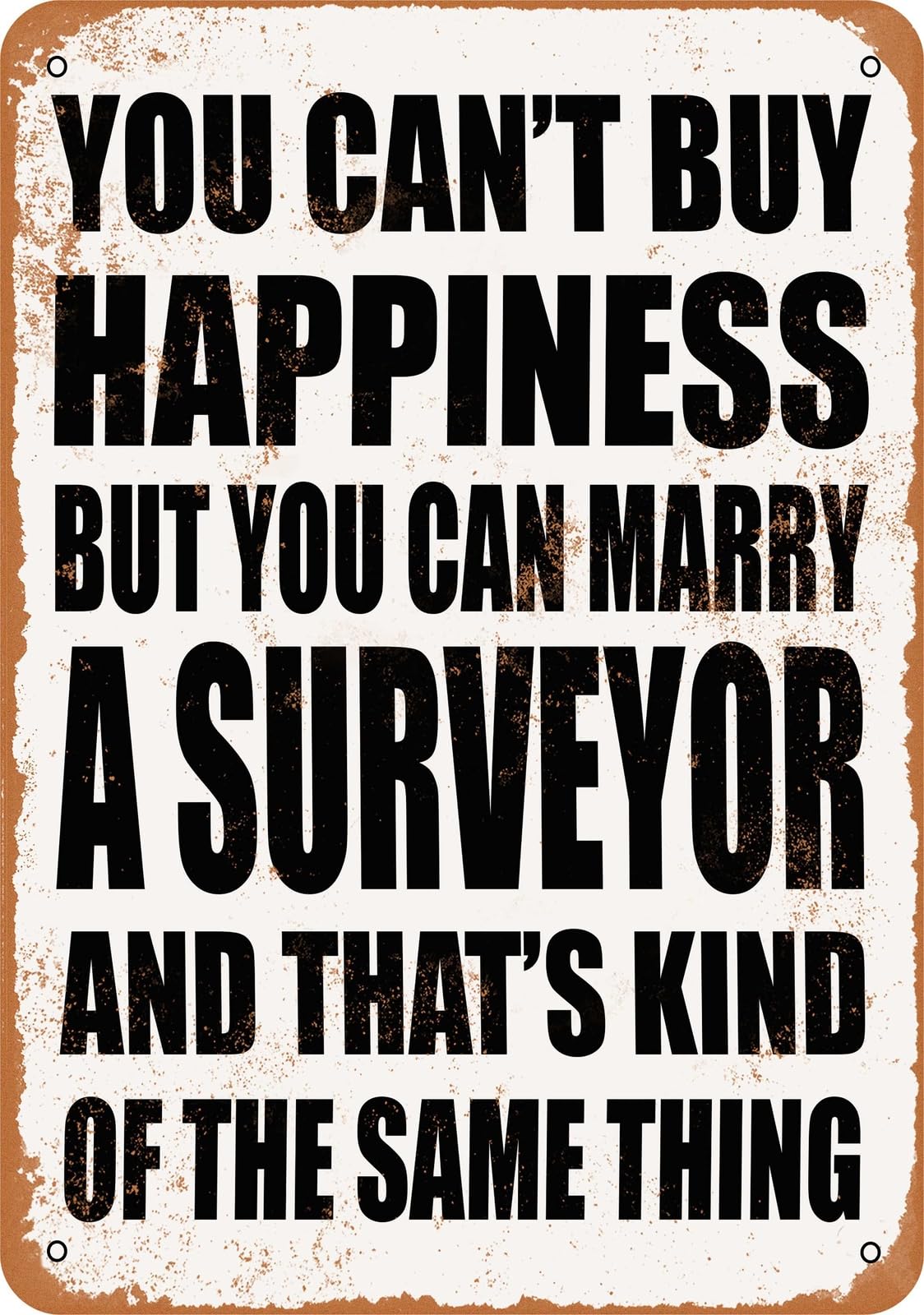 Metal Sign - Marry a SURVEYOR - Vintage Look home decor