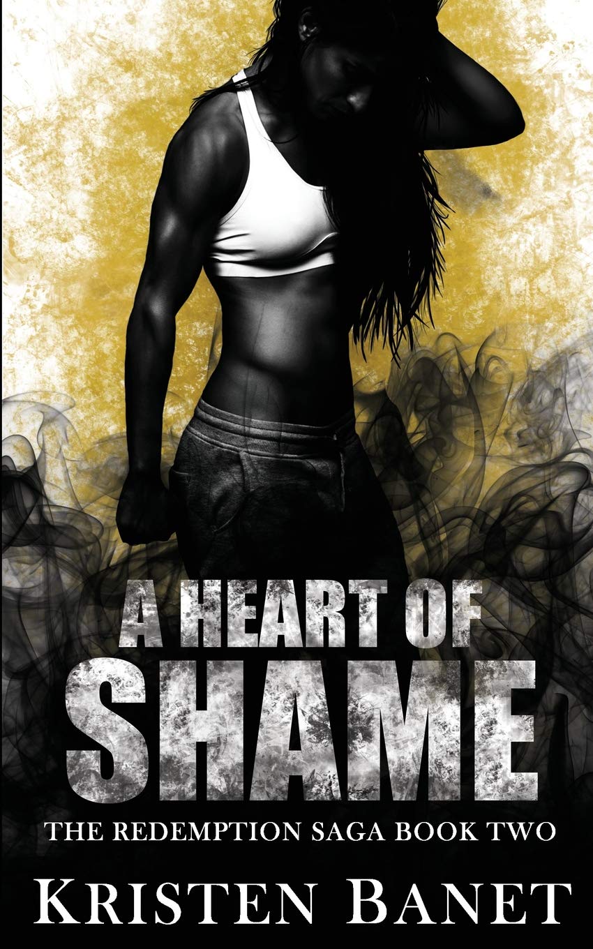 A Heart of Shame: Volume 2 (The Redemption Saga)