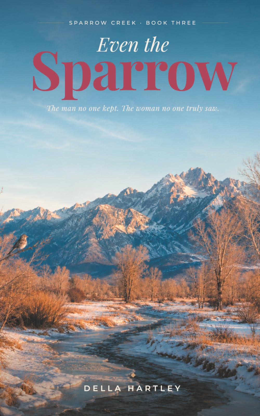 Even the Sparrow: Sparrow Creek, Book Three