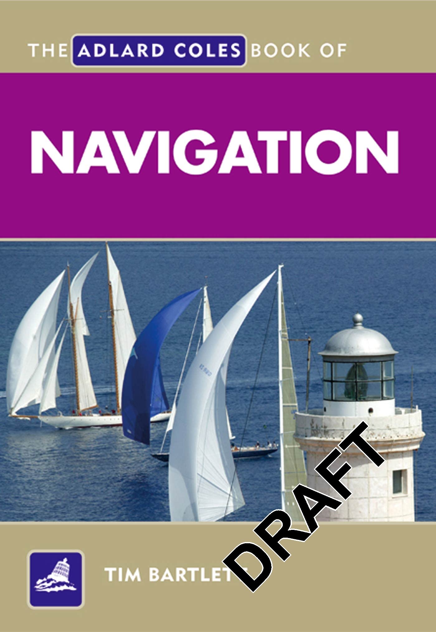 The Adlard Coles Book of Navigation Paperback – 1 February 2009
