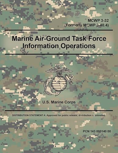 MCWP 3-32 Marine Air-Ground Task Force Information Operations