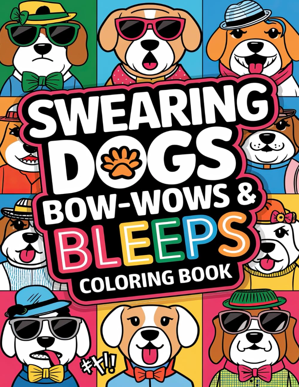 Swearing Dogs Coloring Book: Laugh-Out-Loud Dog Quotes for Creative Relaxation