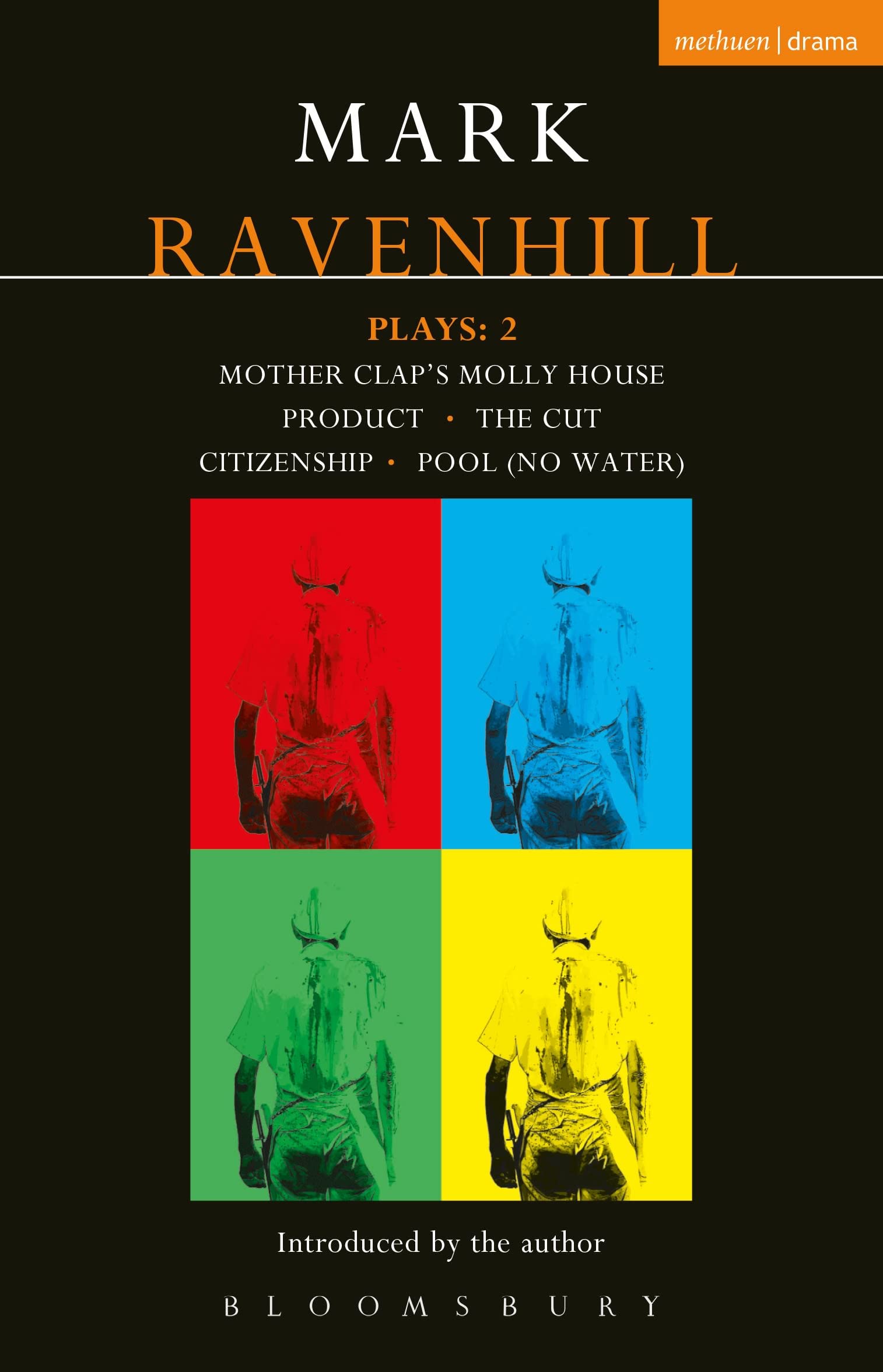 Ravenhill Plays: 2: Mother Clap's Molly House; The Cut; Citizenship; Pool (no water); Product (Contemporary Dramatists)