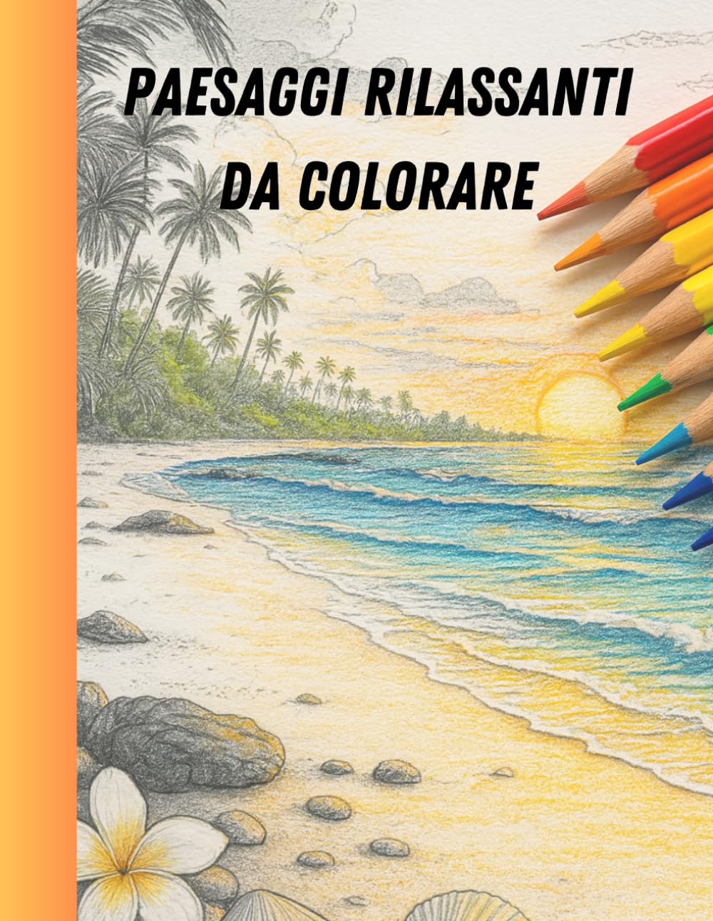 Paesaggi rilassanti. Album da colorare per adulti e anziani. Con immagini di paesaggi antistress e anche paesaggi italiani.