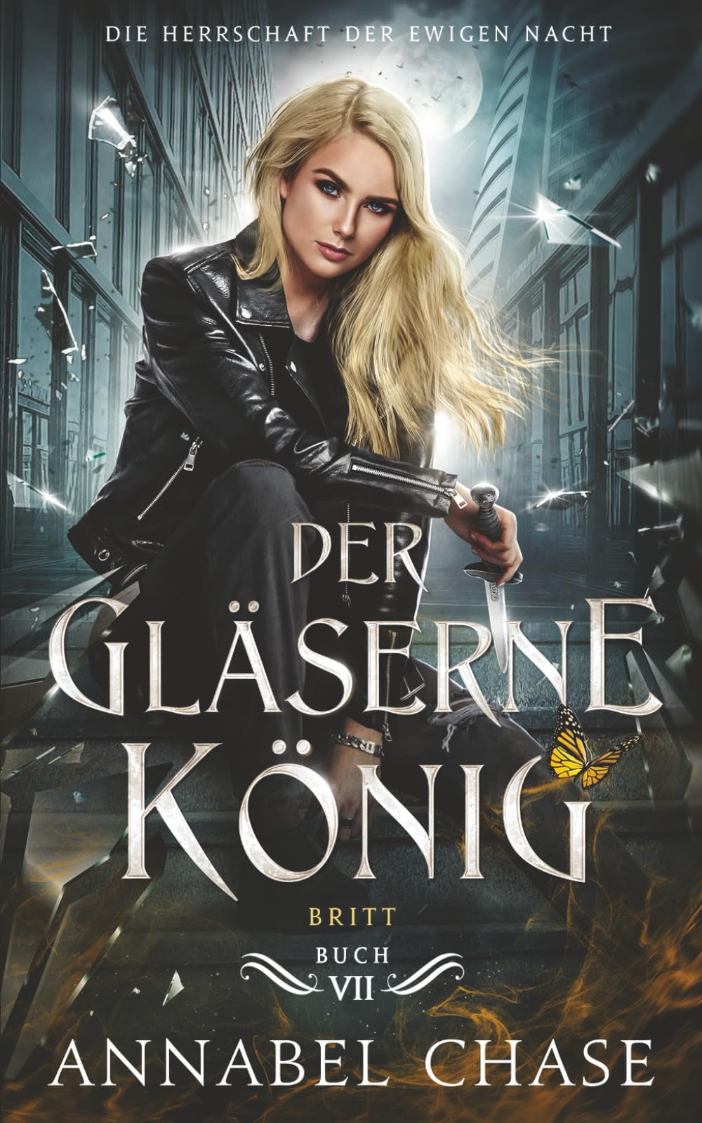 Der gläserne König: 7 (Die Herrschaft der Ewigen Nacht)