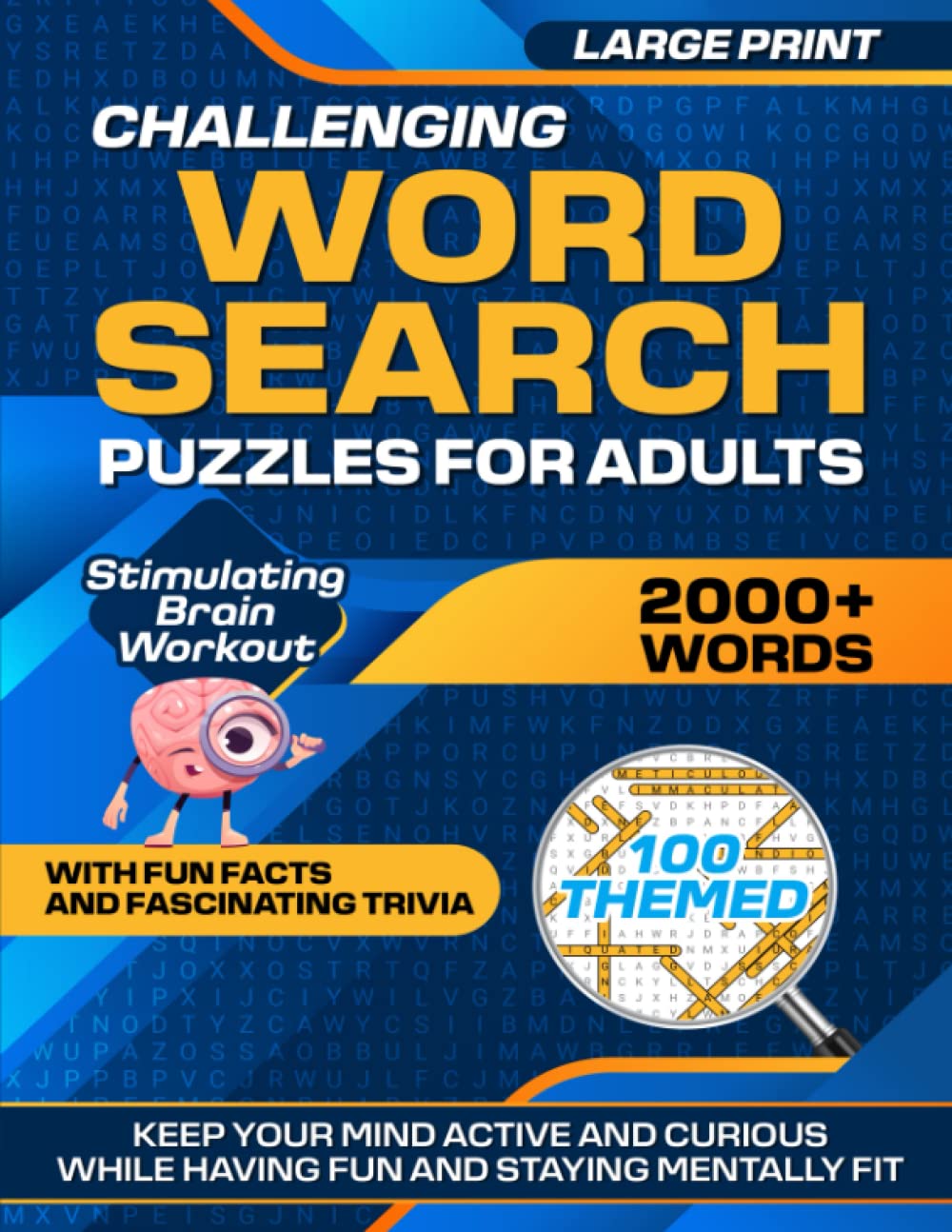 Challenging Word Search Puzzles for Adults: Ultimate Brain Workout | Keep Your Mind Active and Curious While Having Fun Staying Mentally Fit with Fun Facts and Fascinating Trivia