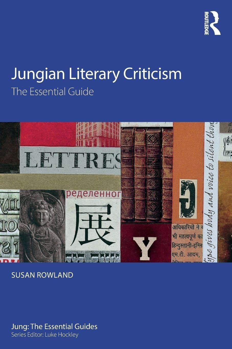 Jungian Literary Criticism: The Essential Guide (Jung: The Essential Guides)      1st Edition
