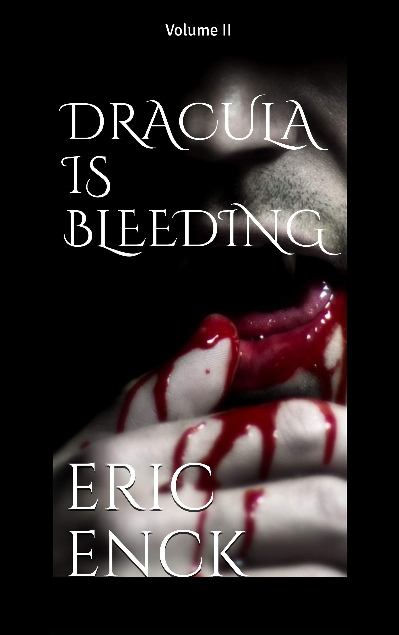 Dracula Is Bleeding: Volume II