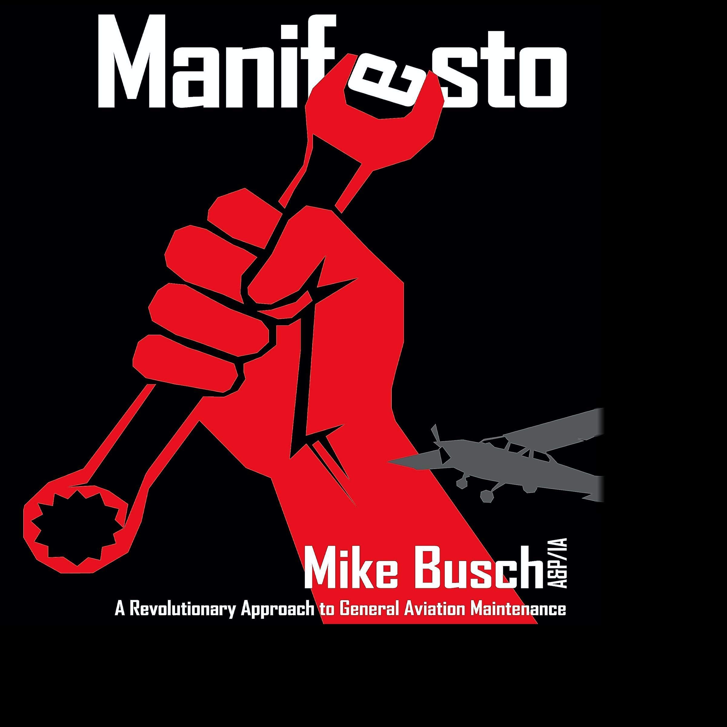 Cover art for Manifesto: A Revolutionary Approach to General Aviation Maintenance