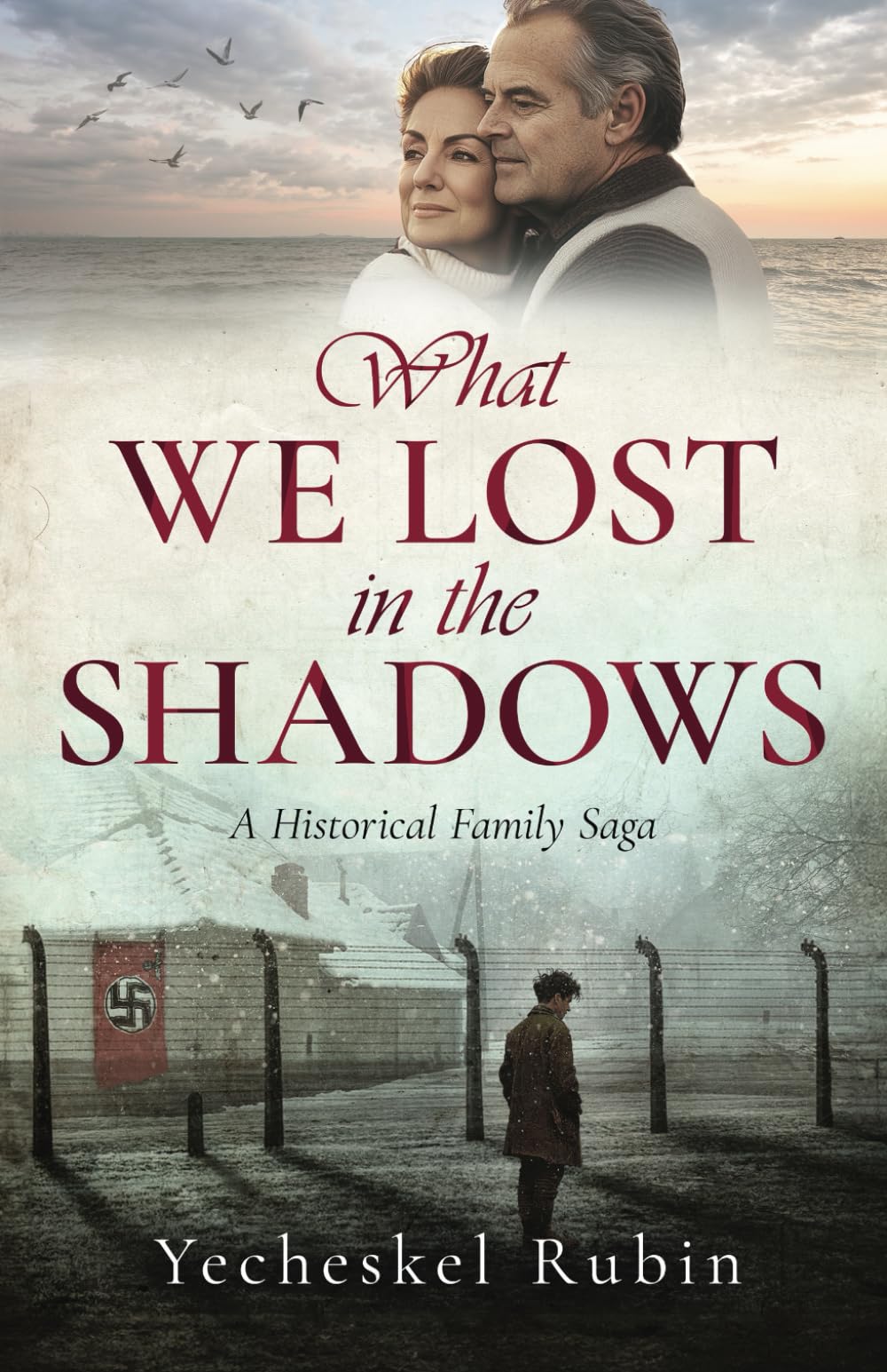 What We Lost in the Shadows: A Historical Family Saga (Echoes of War)