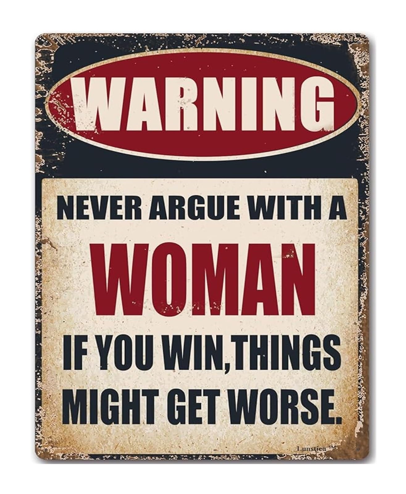 IDGTTLDF Humorous Relationship Quote Metal Tin Sign Never Argue With A Woman Vintage Wall-Art for Man Cave Garage 8 X 12 in