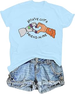 You've Got a Friend in Me T Shirt Women Funny Letter Print Shirts Cute Graphic Tee Casual Summer Short Sleeve Tops