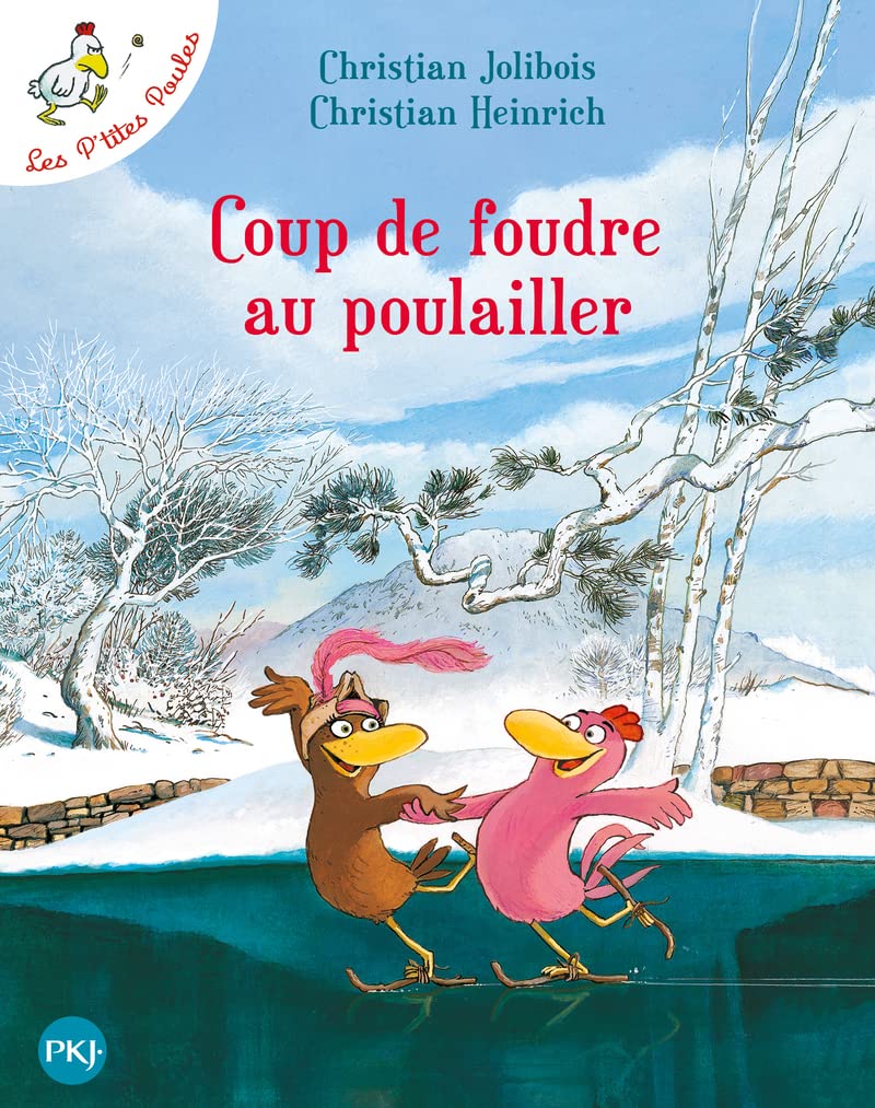 Coup de Foudre Au Poulailler: 9 (Les P'Tites Poules),Christian J
