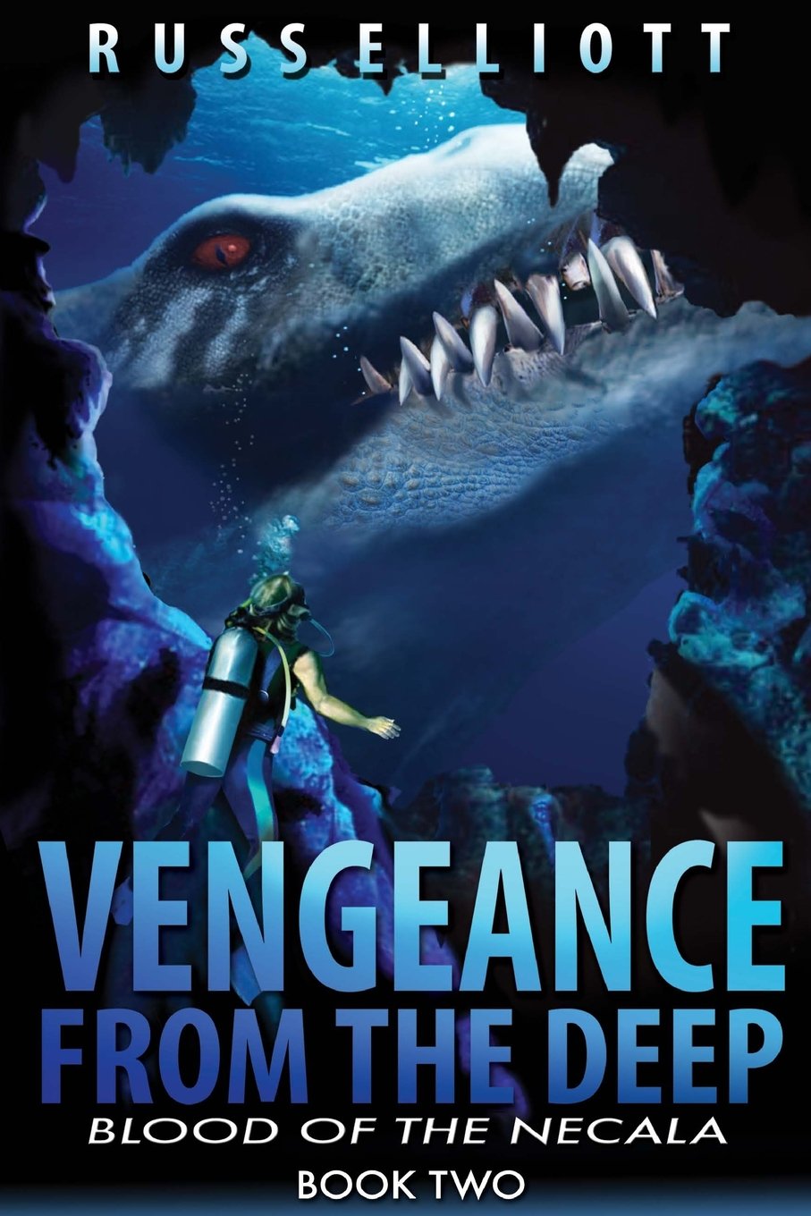 Vengeance from the Deep - Book Two: Blood of the Necala: Volume 2