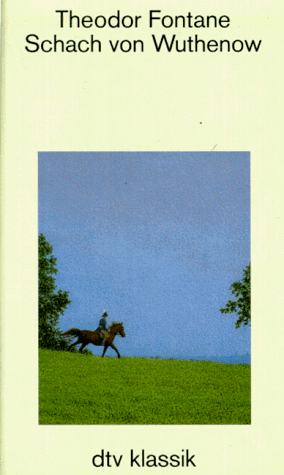 Schach von Wuthenow Erzählung aus der Zeit des Regiments Gensdarmesh