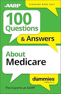 100 Questions & Answers About Medicare For Dummies (For Dummies: Learning Made Easy)