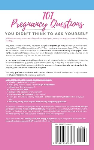 Miniatura 2 de 101 Pregnancy Questions You Didn't Think To Ask Yourself A Q&A for every pregnant and expecting mom to ensure a safe birth and healthy newborn baby
