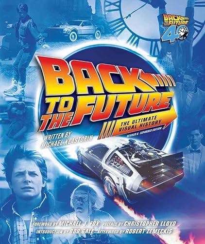 Back to the Future Ultimate Visual History: Revised and Expanded