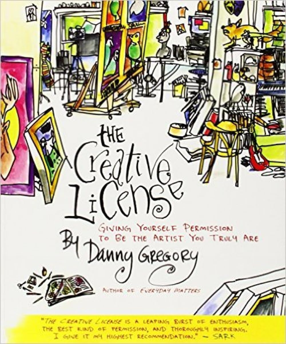 The Creative License by Danny Gregory - 9781401307929