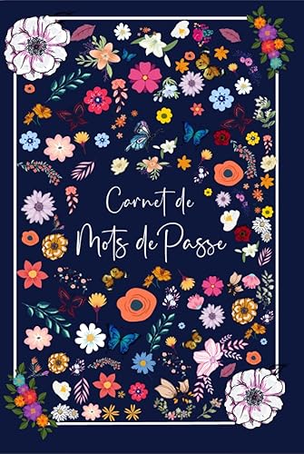 Carnet de Mots de Passe: Cahier pour garder vos identifiants et mots de passe internet en sécurité - Petit format pratique A5 - 110 pages en ordre alphabétique de A à Z