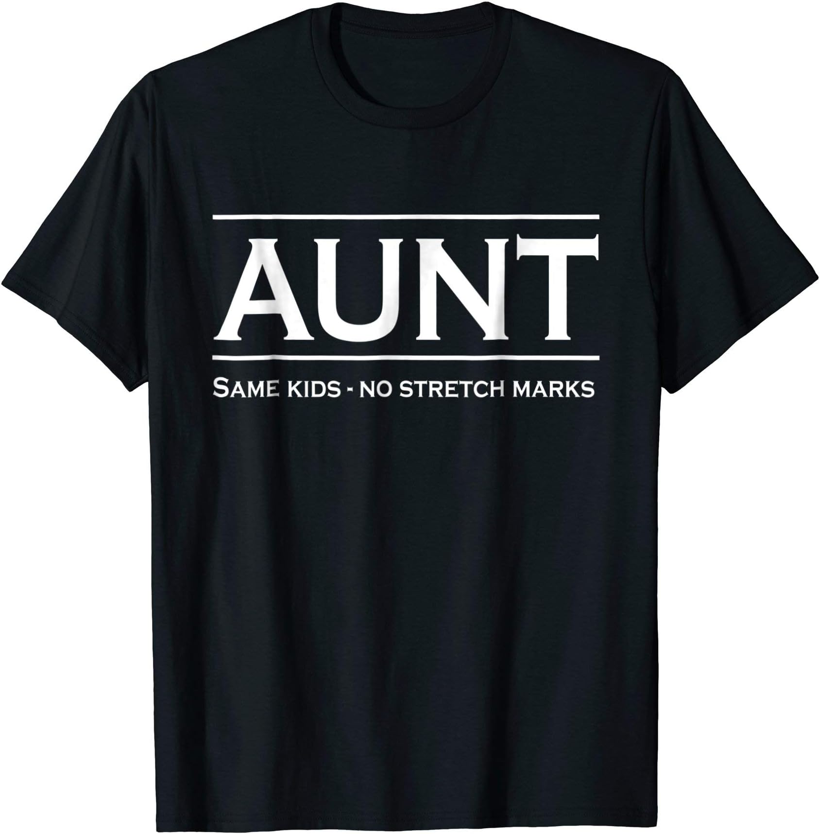 Aunt Same Kids No Stretch Marks T-SHirt