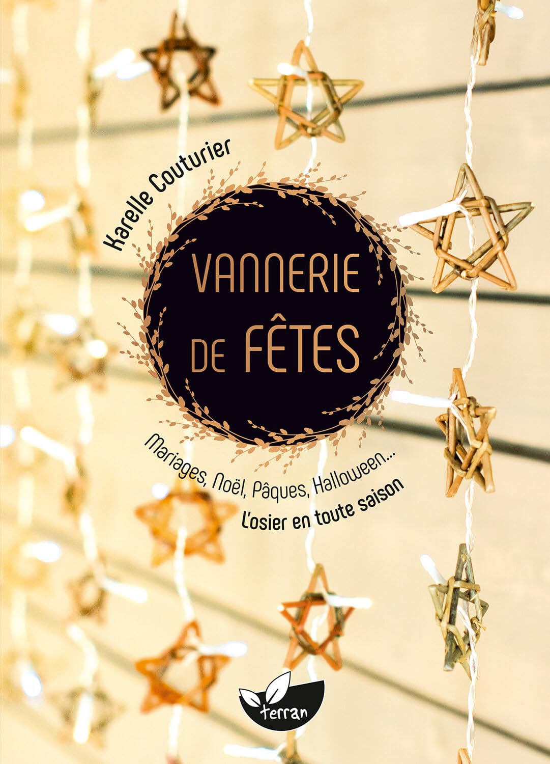 Vannerie de fêtes - Mariages, Noël, Pâques, Halloween... L'osier en toute saison