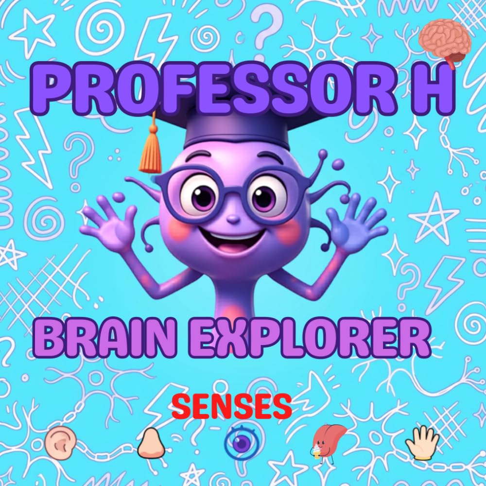 Professor H: Brain Explorer on Senses