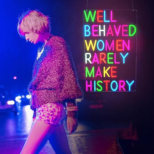 WELL BEHAVED WOMEN RARELY MAKE HISTORY - Luces de neón para decoración de pared, baño, habitación de adolescentes, feliz cumpleaños, boda, fiesta,