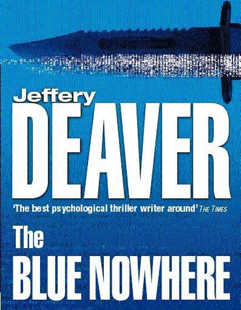The Blue Nowhere Jeffery Deaver 9781840323337 Books