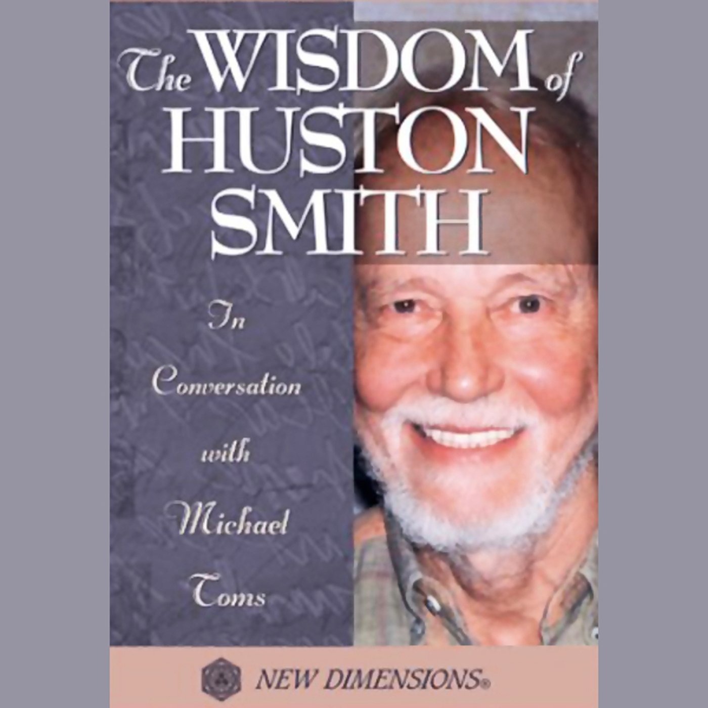 The Wisdom of Huston Smith