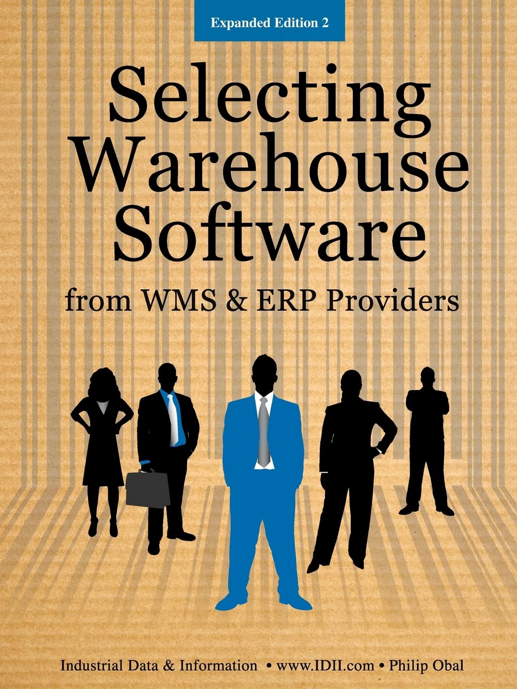Selecting Warehouse Software from Wms and Erp Vendors - Expanded Edition