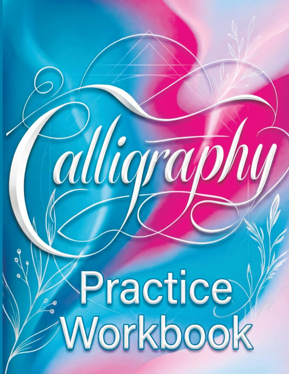 Calligraphy Practice Workbook: Handwriting for Beginners - Learn Modern Script and Brush Lettering with our English Book on Handlettering