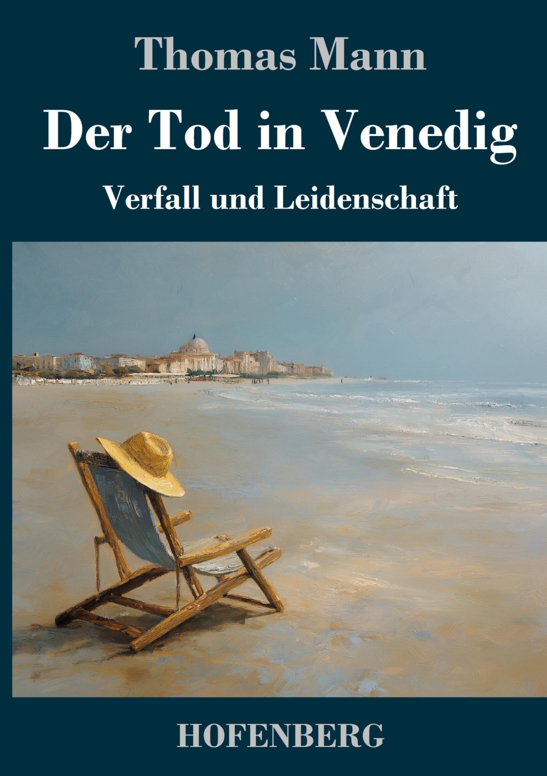 Der Tod in Venedig: Verfall und Leidenschaft
