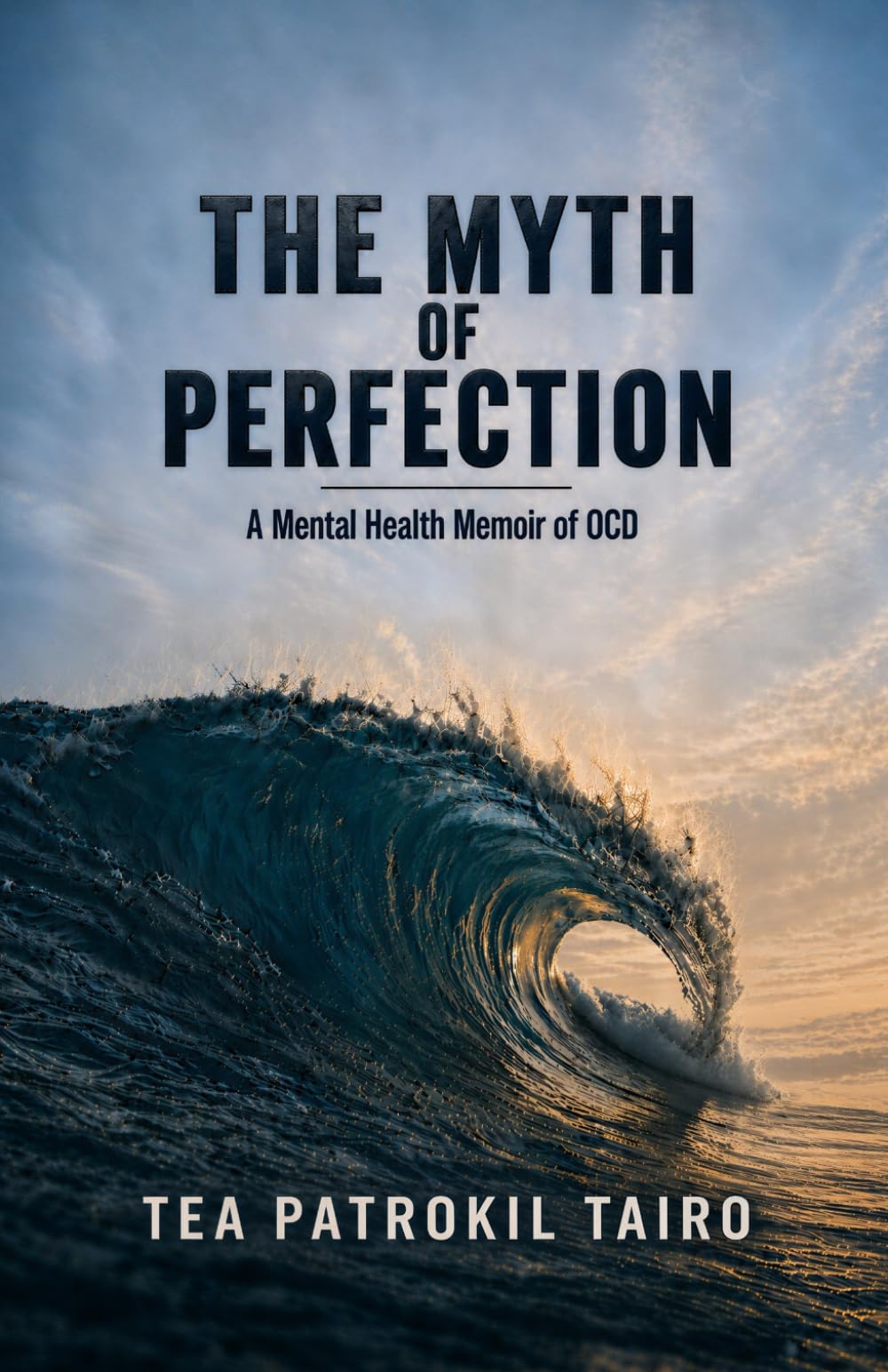The Myth of Perfection: A Mental Health Memoir of OCD