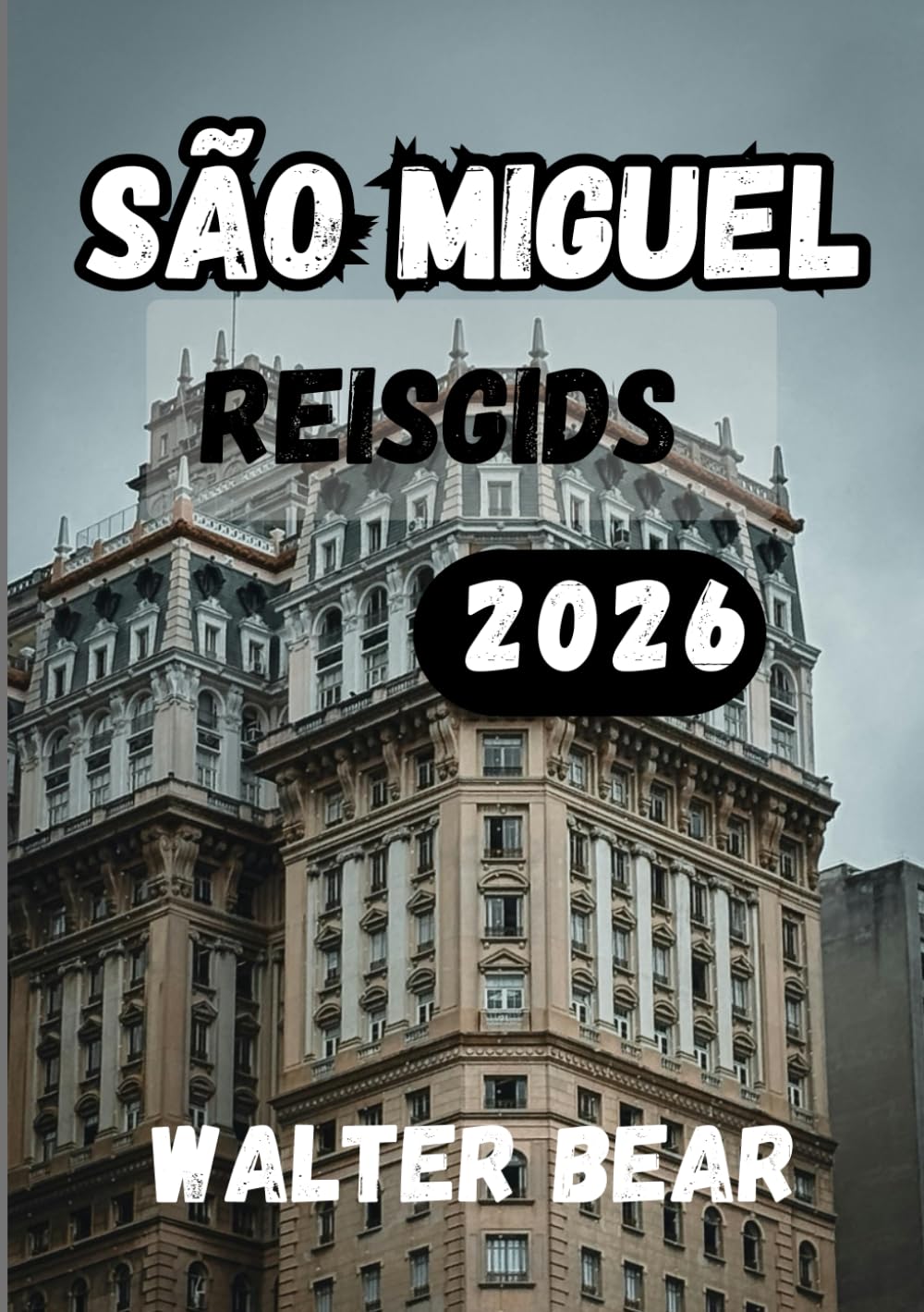 São Miguel Reisgids 2026: Ontdek het smaragdgroene eiland: natuur, cultuur en avontuur op São Miguel