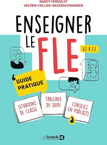 le FLE A1 à C2: Guide pratique Enseigner