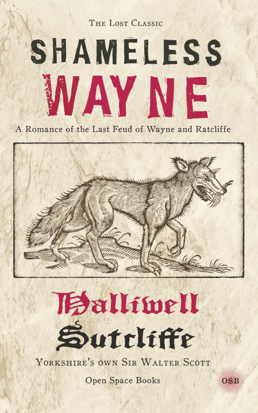 Shameless Wayne: A Romance of the Last Feud of Wayne and Ratcliffe