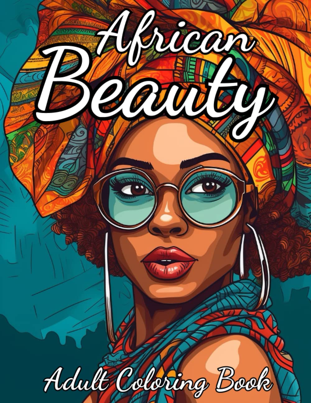 African Beauty Coloring book: A Stunning Coloring Book of Realistic Portraits Featuring Beautiful Black Women, Perfect for Adult Relaxation and Cultural Appreciation (The Sunset Coloring Books)