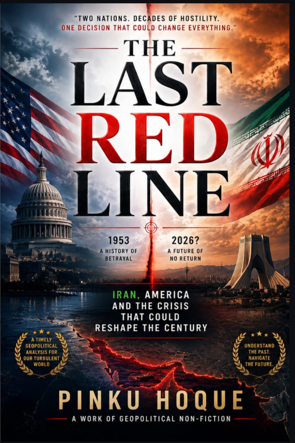 THE LAST RED LINE: Iran, America and the Crisis that Could Reshape the Century