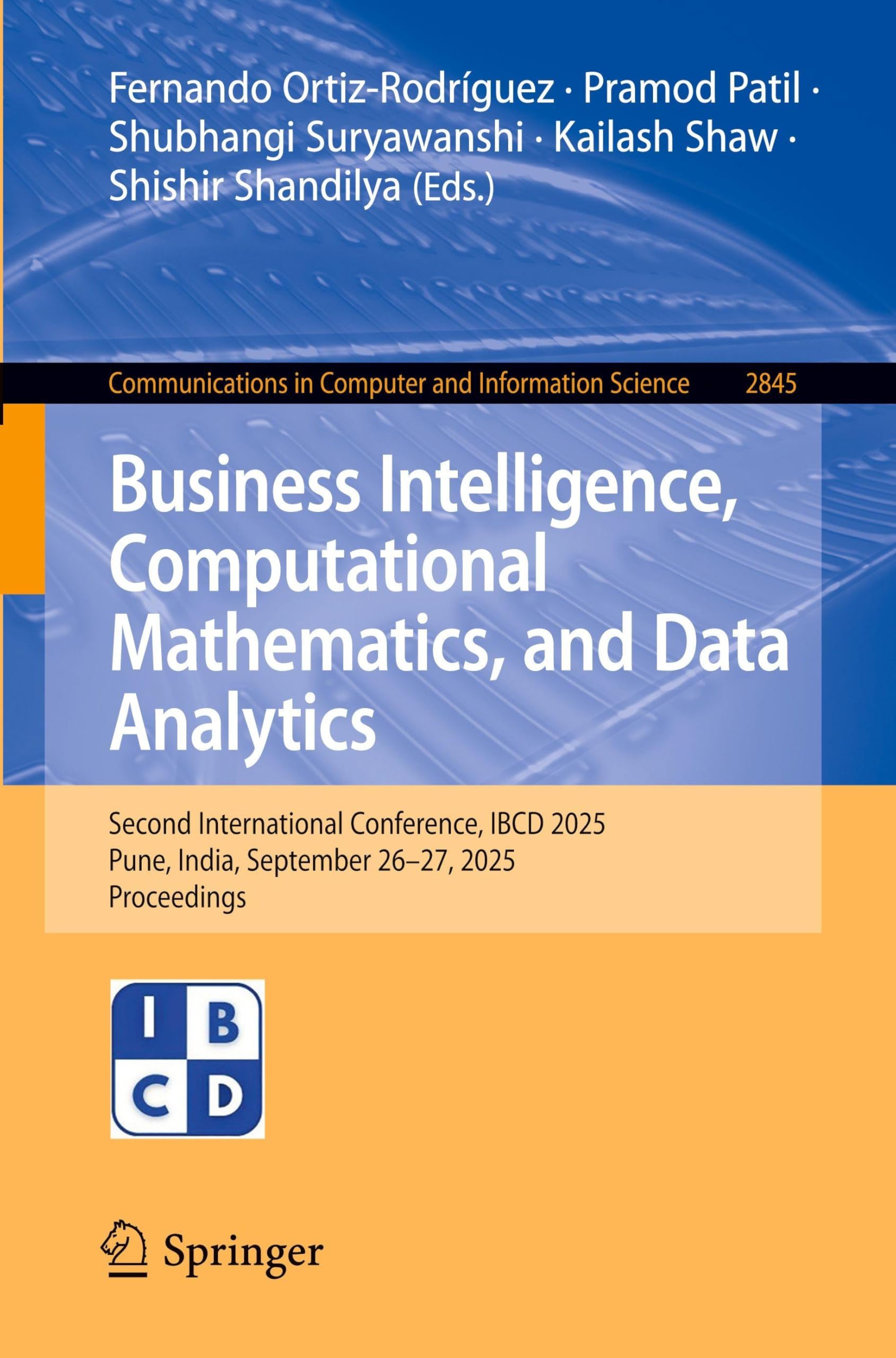 Business Intelligence, Computational Mathematics, and Data Analytics: Second International Conference, IBCD 2025, Pune, India, September 26–27, 2025, ... in Computer and Information Science, 2845)
