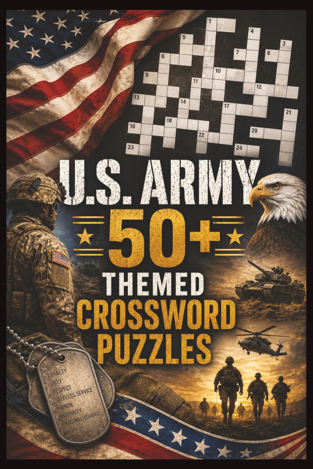 U.S. Army 50+ themed crossword puzzles: Army themed crossword puzzles | Challenge the mind, Relax and Focus | 6x9 inches | 104 Pages | 50+ Puzzles | Solutions Included