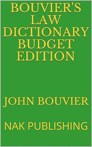 BOUVIER'S LAW DICTIONARY BUDGET EDITION: NAK PUBLISHING