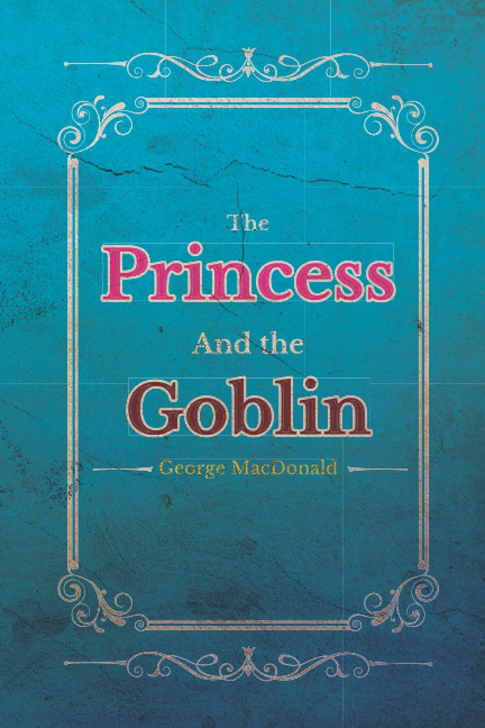The Princess And the Goblin: With Original illustrations Annotated Classic edition