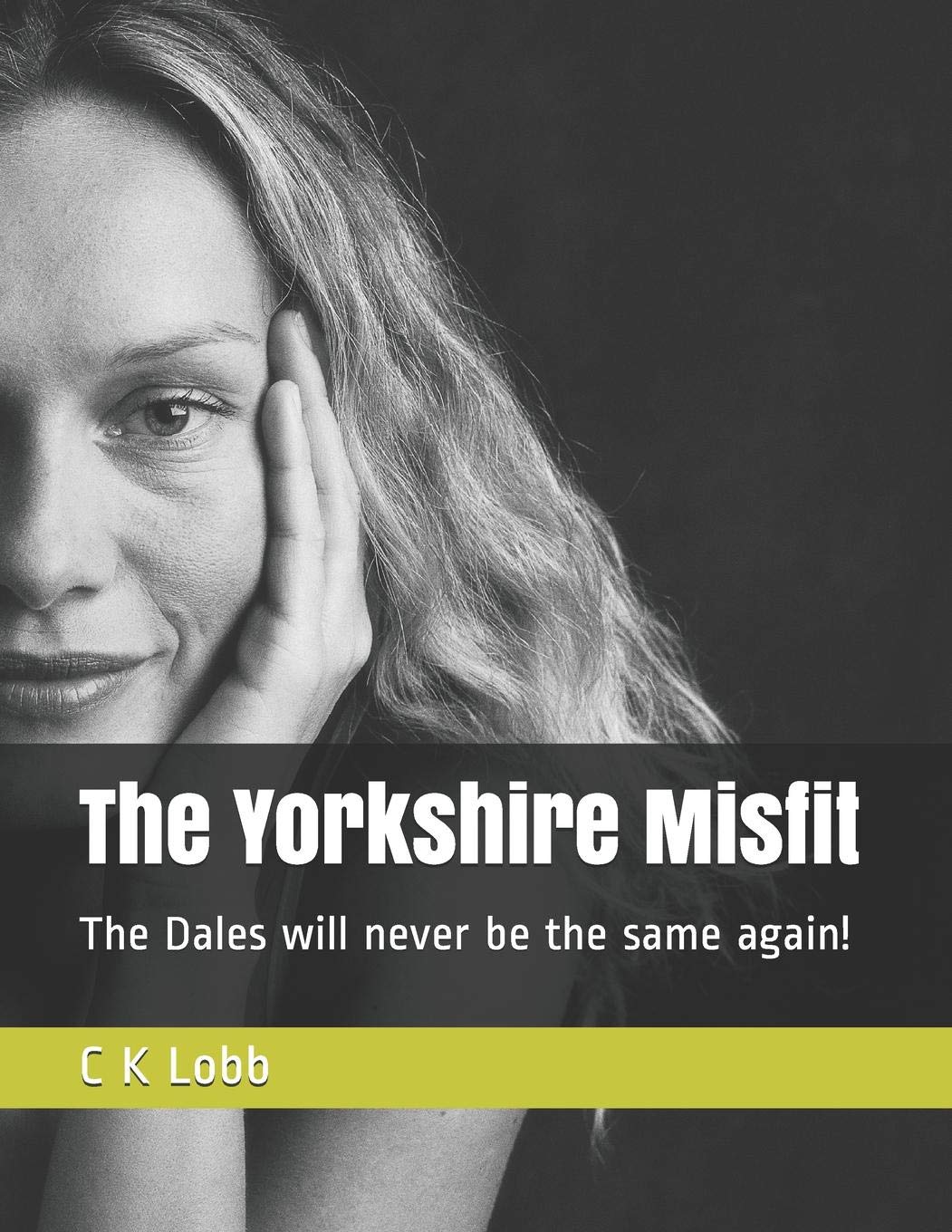 The Yorkshire Misfit: The Dales will never be t. Lobb<|