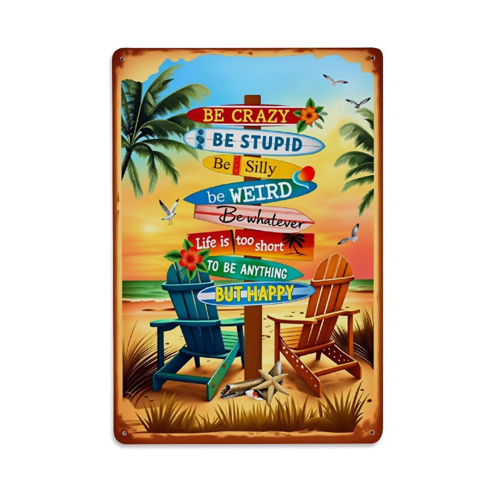 Enderetf Vintage Be Crazy Be Stupid Be Silly Be Weird Be Whatever Tin Sign Metal Poster, Home Bar Garage Man Cave Cafe Indoor & Outdoor Wall Decoration 8X12inches