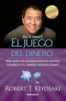 El juego del dinero / Rich Dads Who Took My Money? Spanish Edition