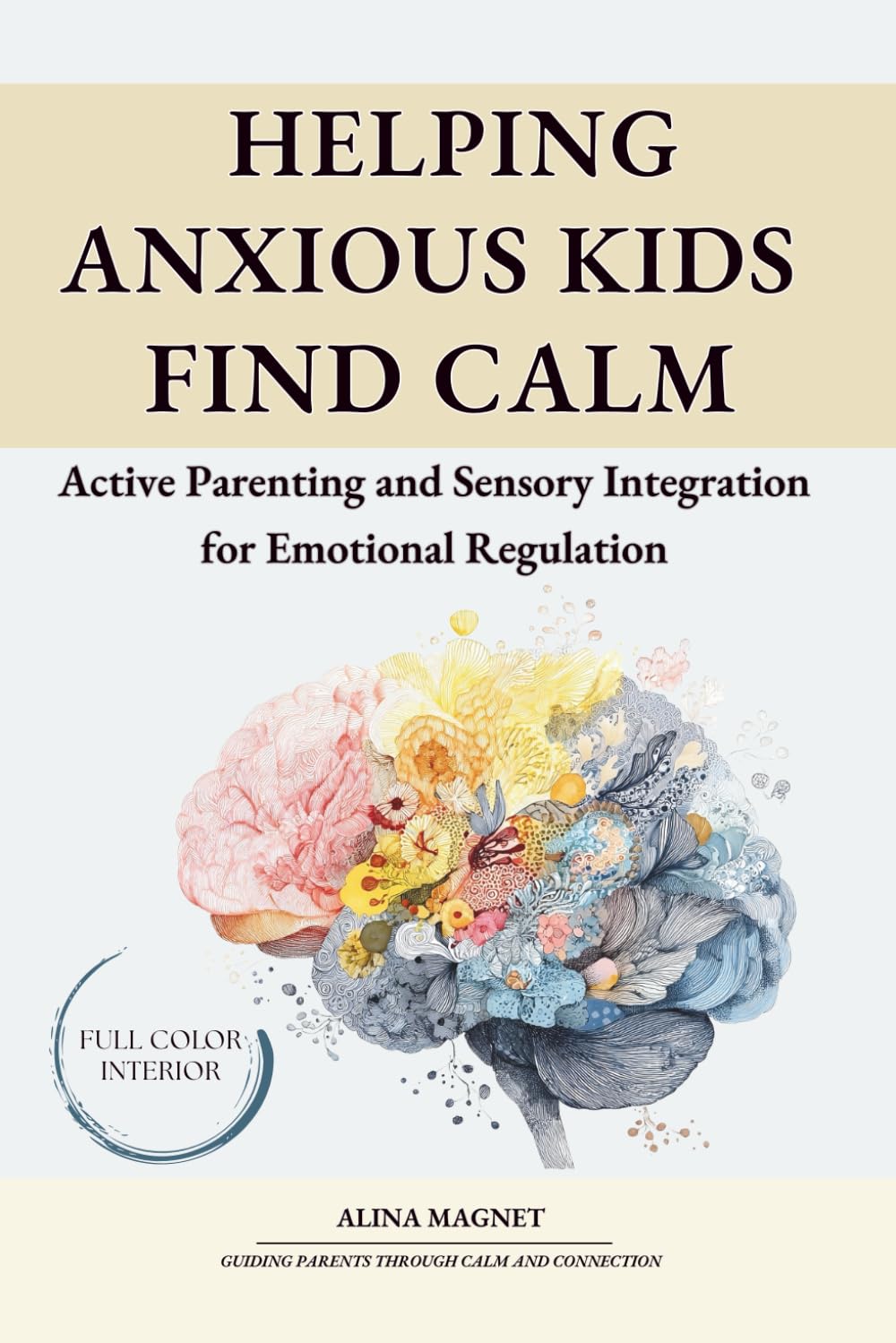 Helping Anxious Kids Find Calm: Active Parenting and Sensory Integration for Emotional Regulation