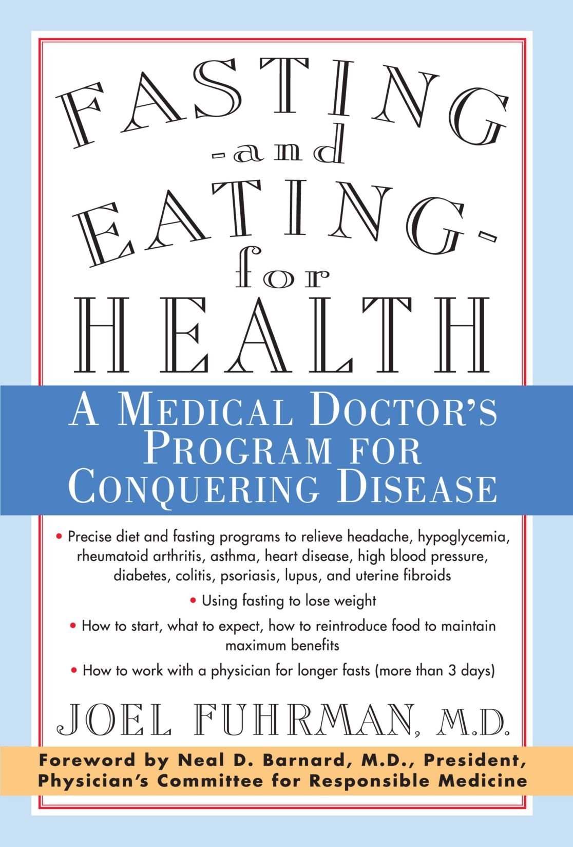 St. Martin's Griffin Fasting and Eating for Health: A Medical Doctor's Program for Conquering Disease